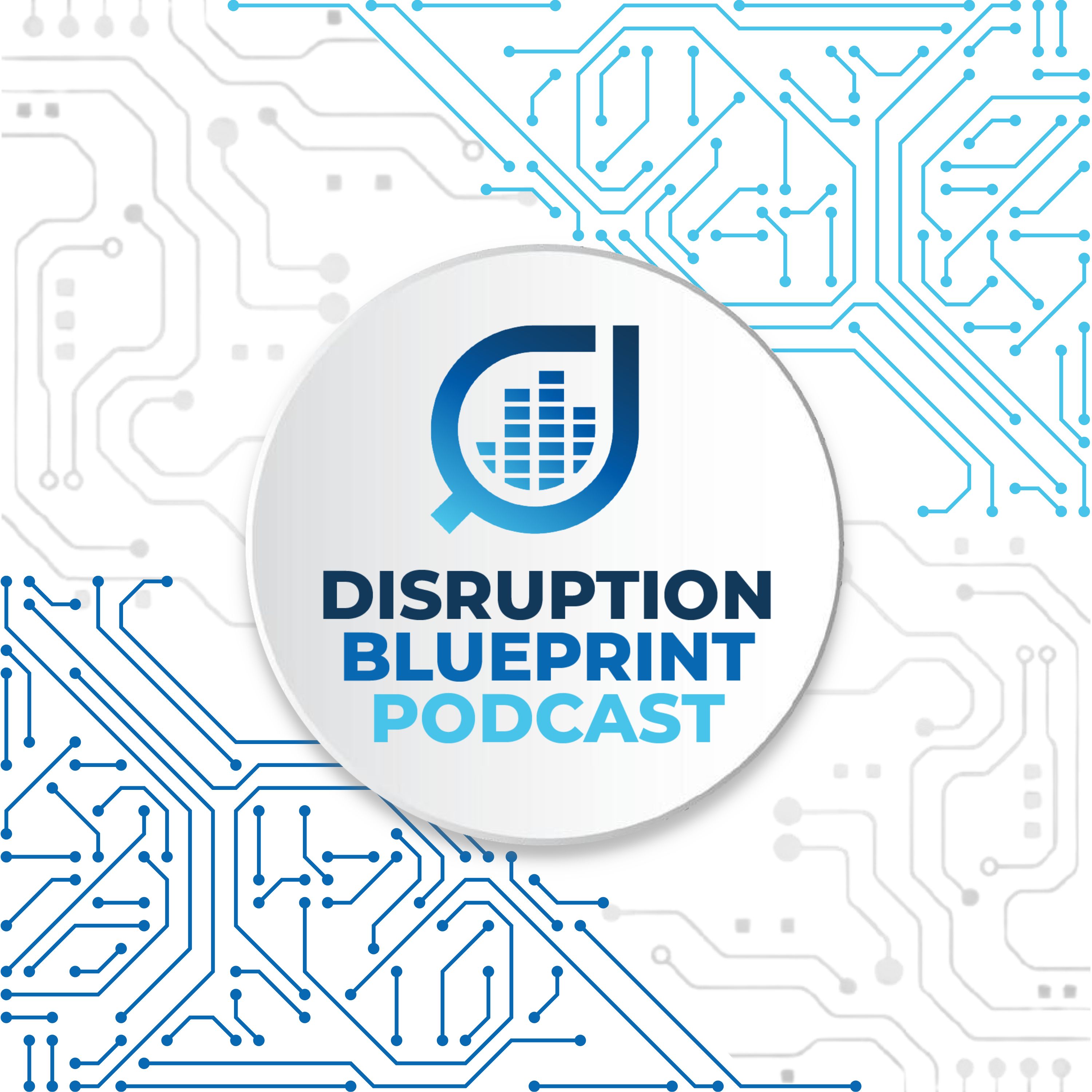 Disruption Blueprint Podcast